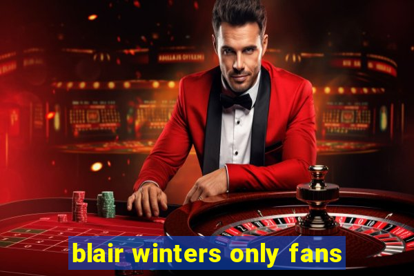 blair winters only fans